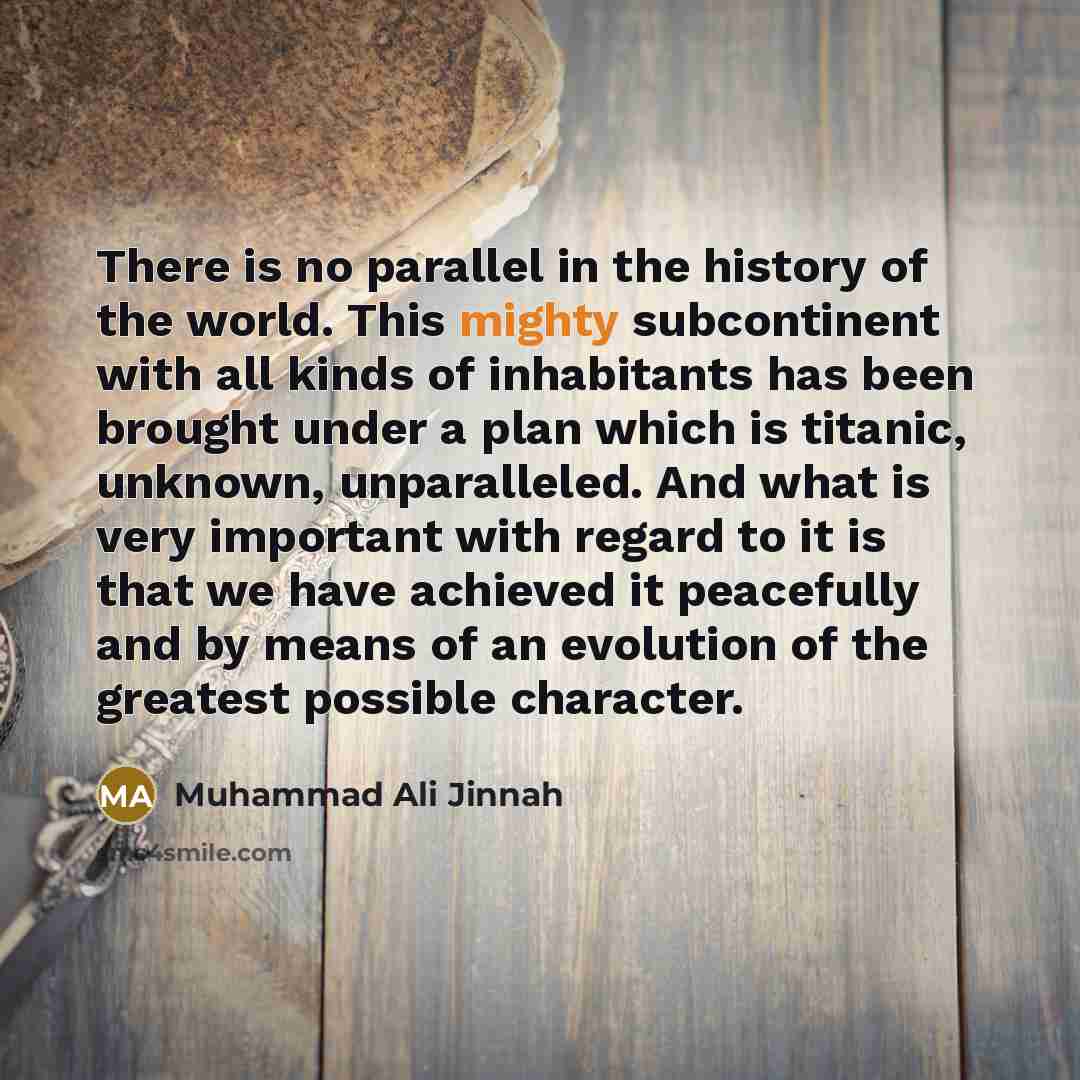 “There is no parallel in the history of the world.…” quote by Muhammad Ali Jinnah