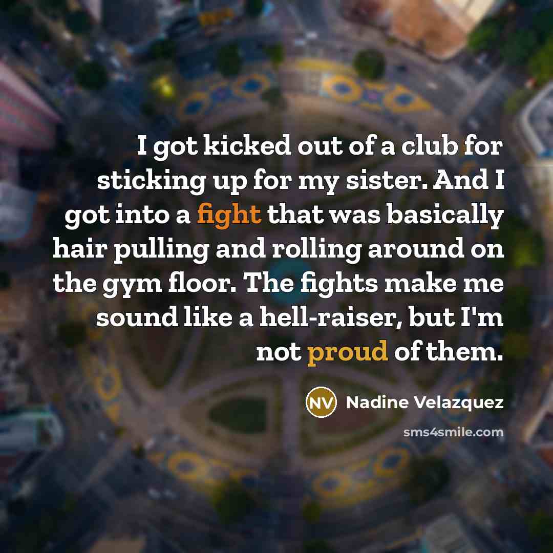 “I got kicked out of a club for sticking up…” quote by Nadine Velazquez