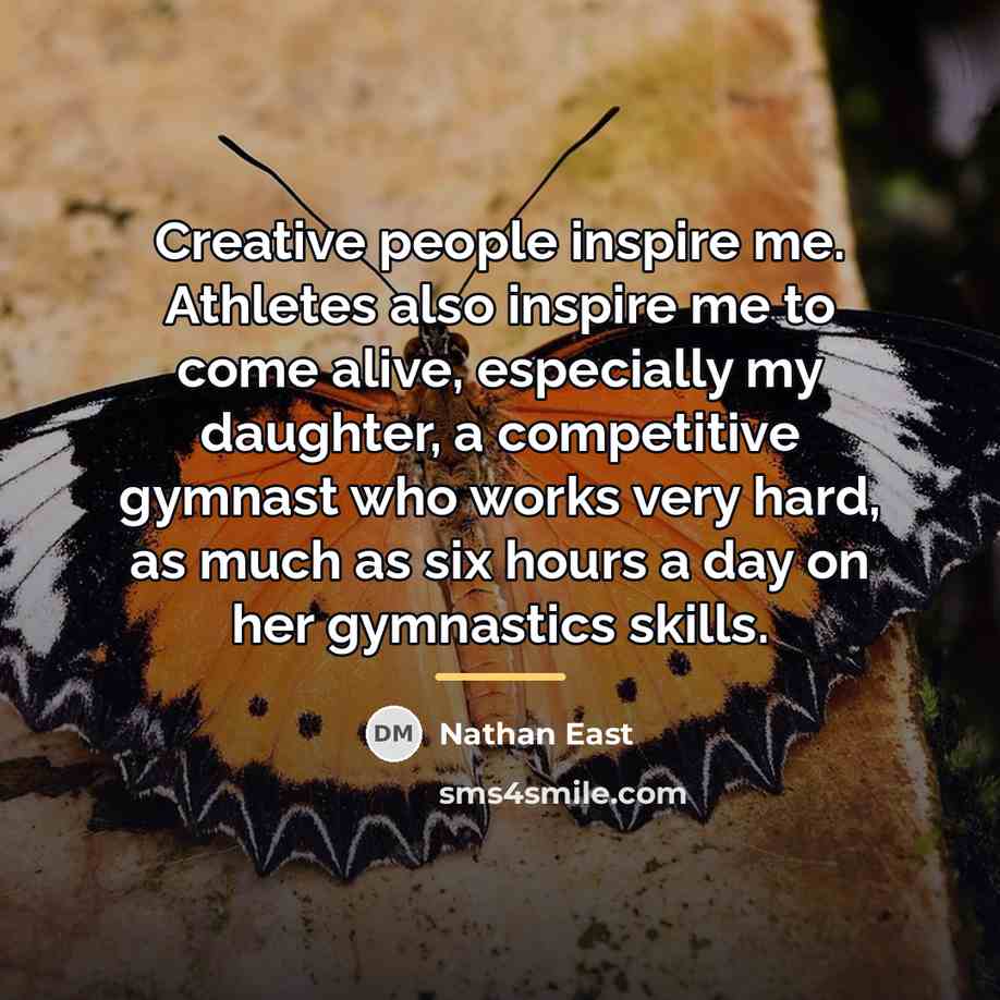 “Creative people inspire me. Athletes also inspire me to come…” quote by Nathan East