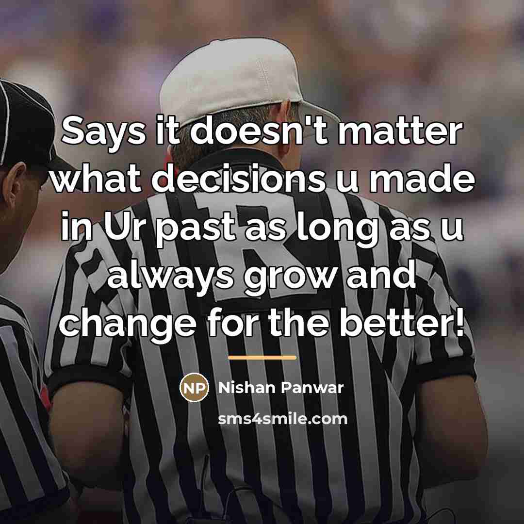“Says it doesn't matter what decisions u made in Ur…” quote by Nishan Panwar
