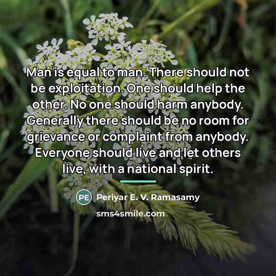 “Man is equal to man. There should not be exploitation.…” quote by Periyar E. V. Ramasamy