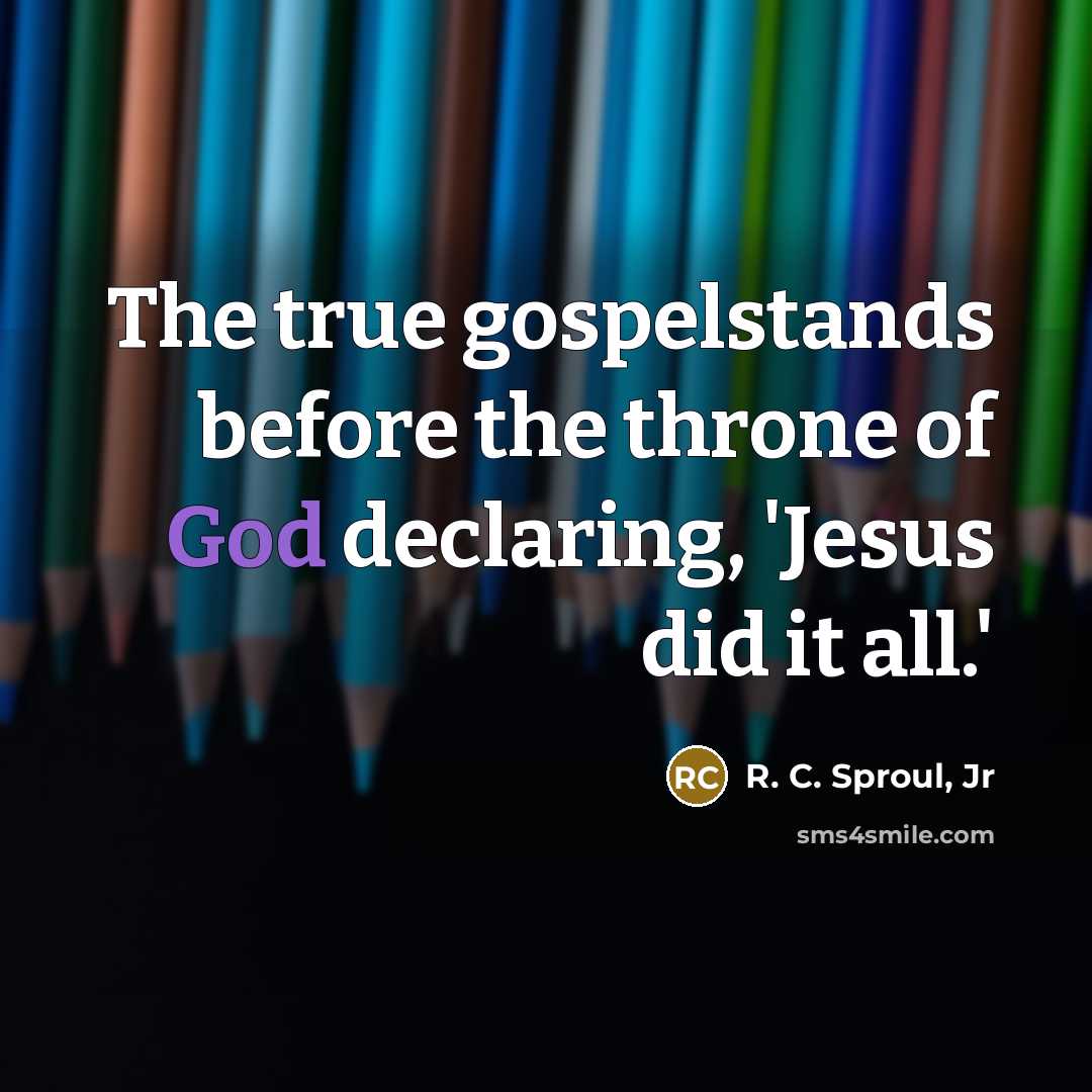 “The true gospelstands before the throne of God declaring, 'Jesus…” quote by R. C. Sproul, Jr