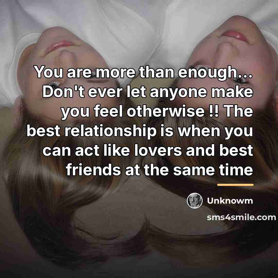 “You are more than enough... Don't ever let anyone make…” quote by Unknowm