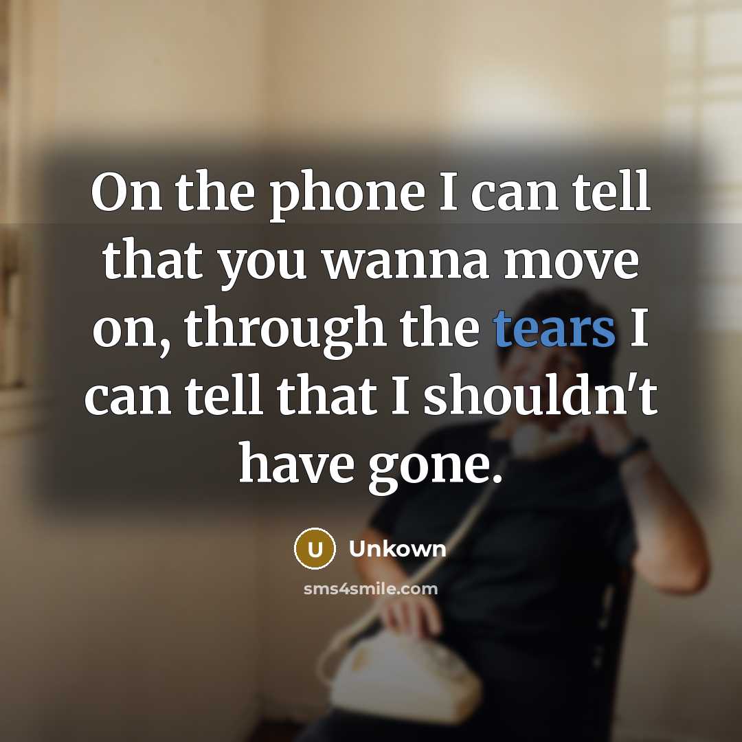“On the phone I can tell that you wanna move…” quote by Unkown
