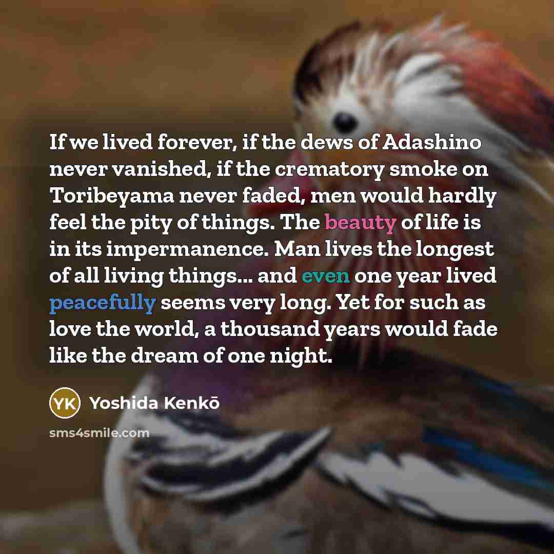 “If we lived forever, if the dews of Adashino never…” quote by Yoshida Kenko
