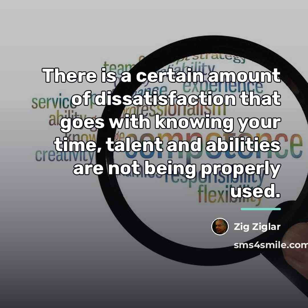 “There is a certain amount of dissatisfaction that goes with…” quote by Zig Ziglar