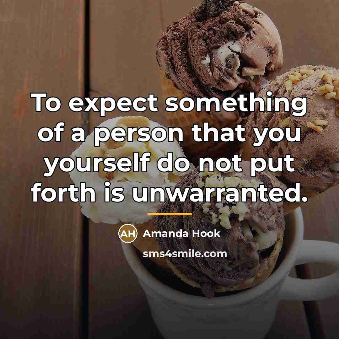 “To expect something of a person that you yourself do…” quote by Amanda Hook