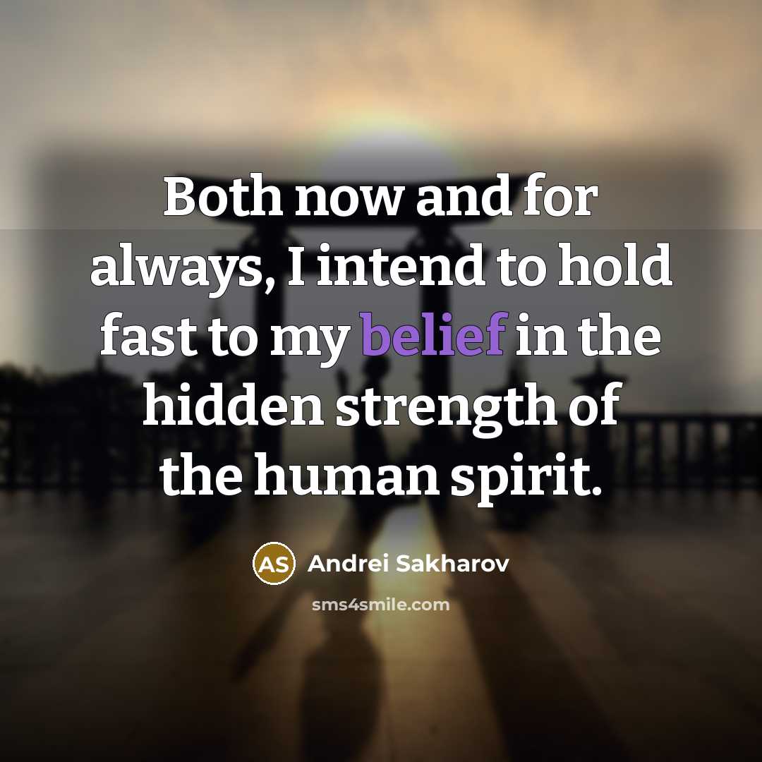 “Both now and for always, I intend to hold fast…” quote by Andrei Sakharov