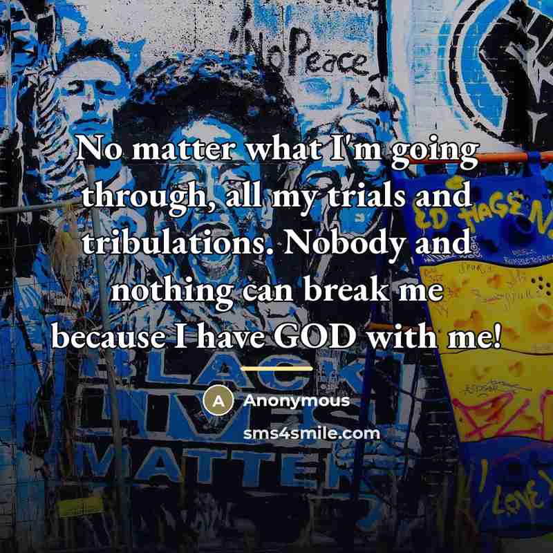 “No matter what I'm going through, all my trials and…” quote by Anonymous