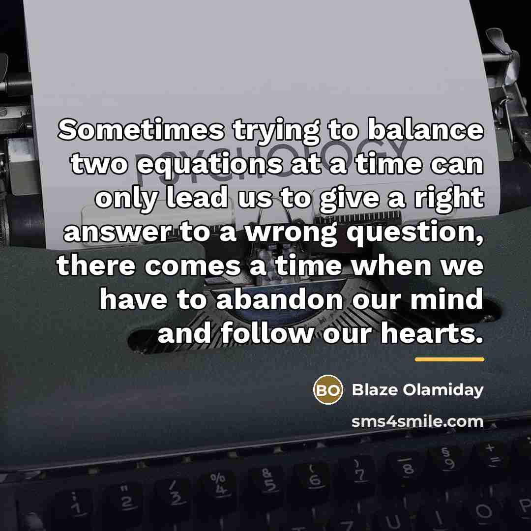 “Sometimes trying to balance two equations at a time can…” quote by Blaze Olamiday