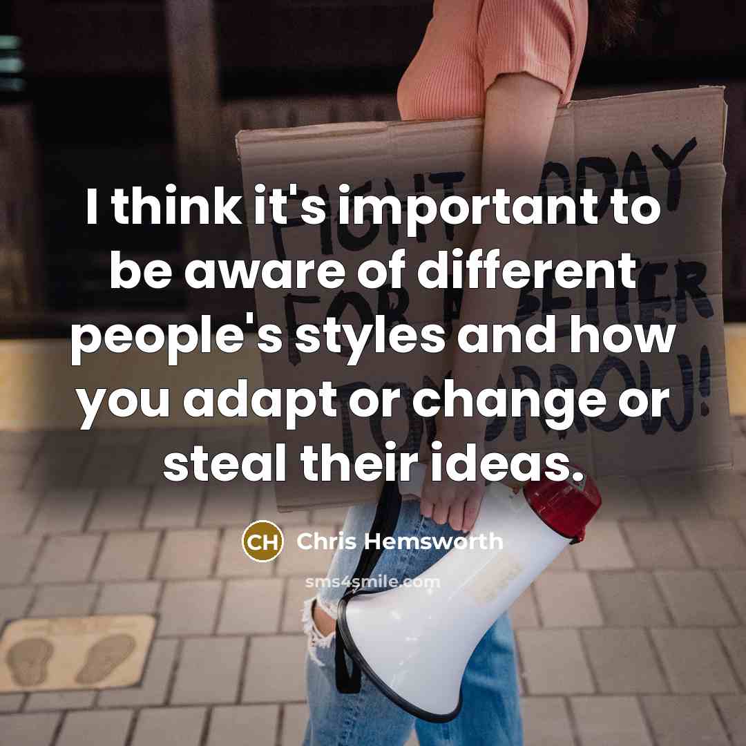 “I think it's important to be aware of different people's…” quote by Chris Hemsworth