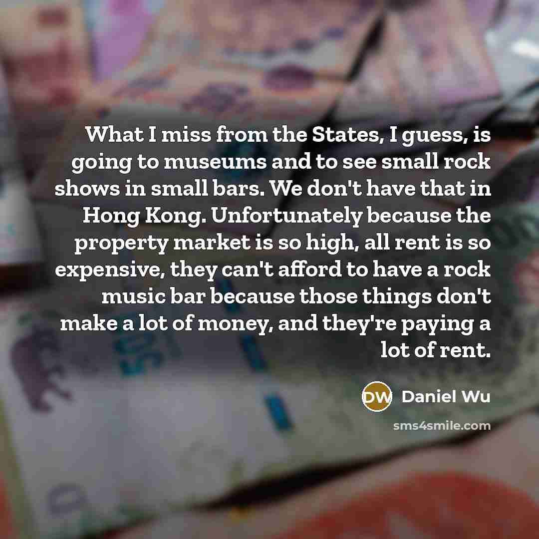 “What I miss from the States, I guess, is going…” quote by Daniel Wu