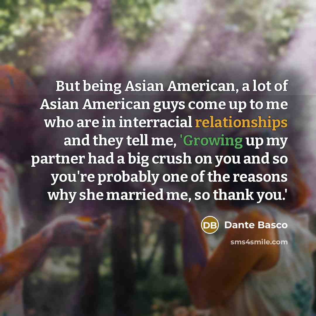 “But being Asian American, a lot of Asian American guys…” quote by Dante Basco