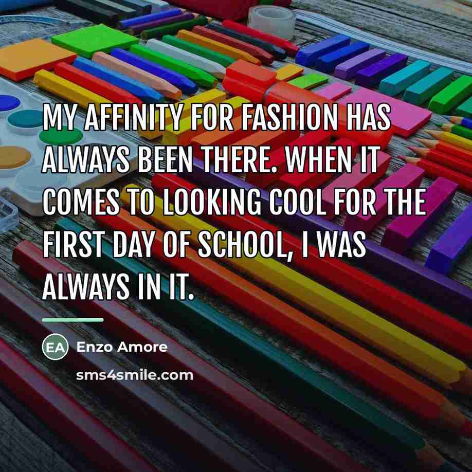 “My affinity for fashion has always been there. When it…” quote by Enzo Amore