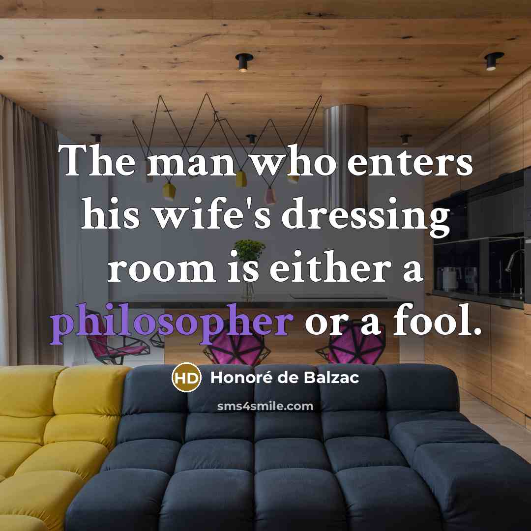 “The man who enters his wife's dressing room is either…” quote by Honore de Balzac