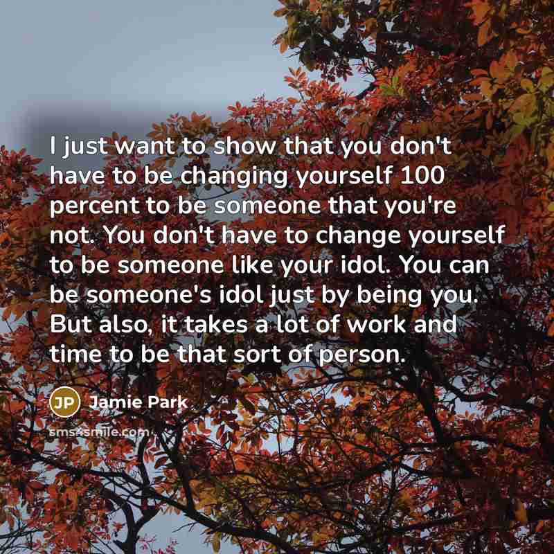 “I just want to show that you don't have to…” quote by Jamie Park