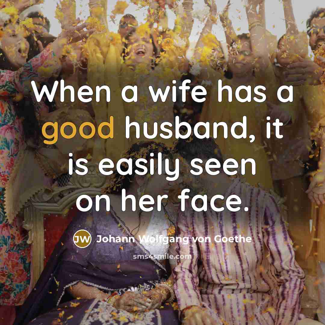 “When a wife has a good husband, it is easily…” quote by Johann Wolfgang von Goethe