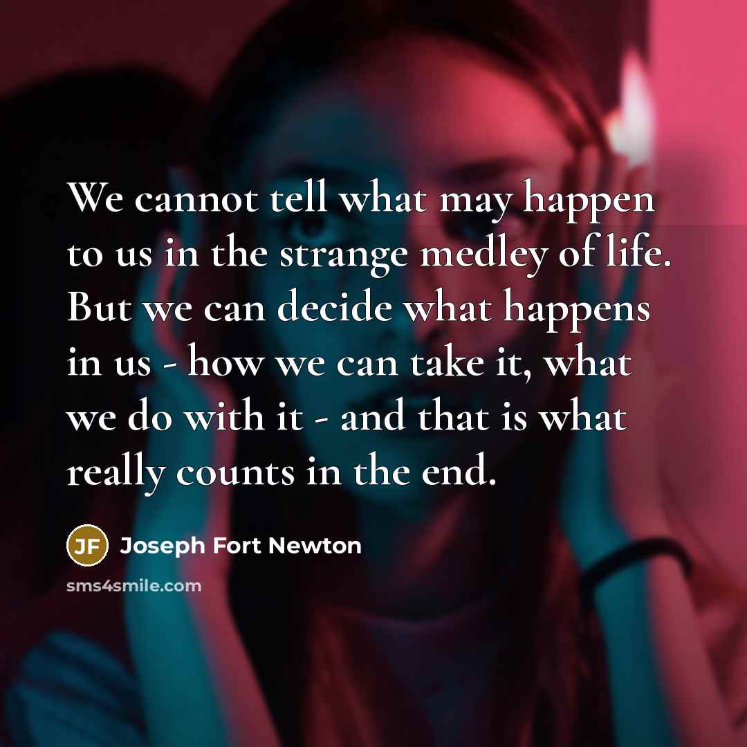 “We cannot tell what may happen to us in the…” quote by Joseph Fort Newton