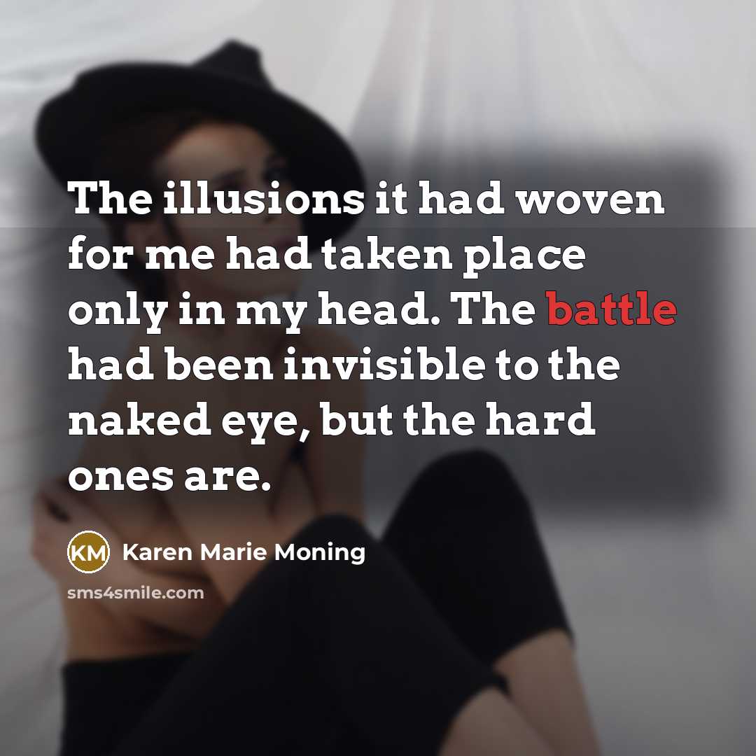 “The illusions it had woven for me had taken place…” quote by Karen Marie Moning