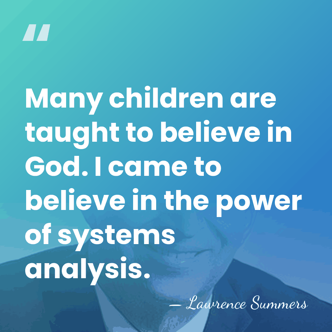 Many children are taught to believe in God. I came to believe&hellip; - Lawrence Summers