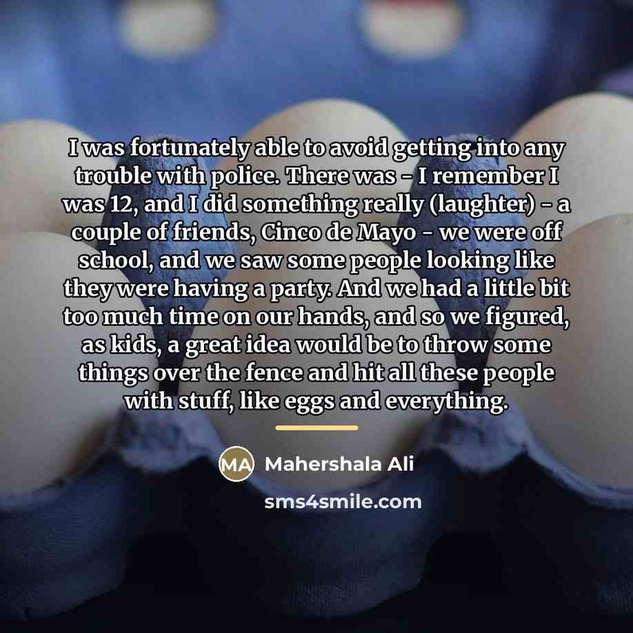“I was fortunately able to avoid getting into any trouble…” quote by Mahershala Ali