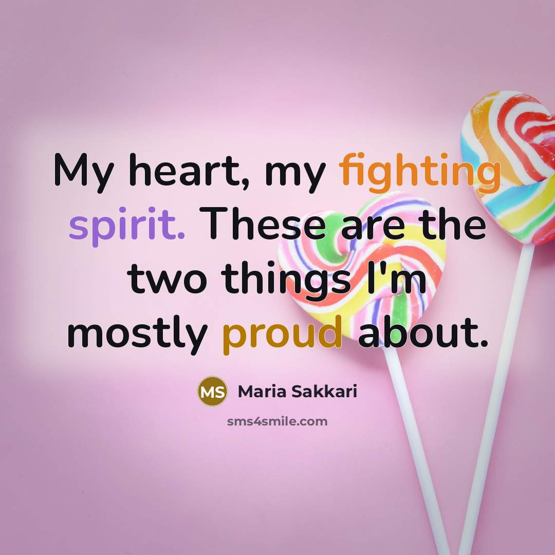 “My heart, my fighting spirit. These are the two things…” quote by Maria Sakkari