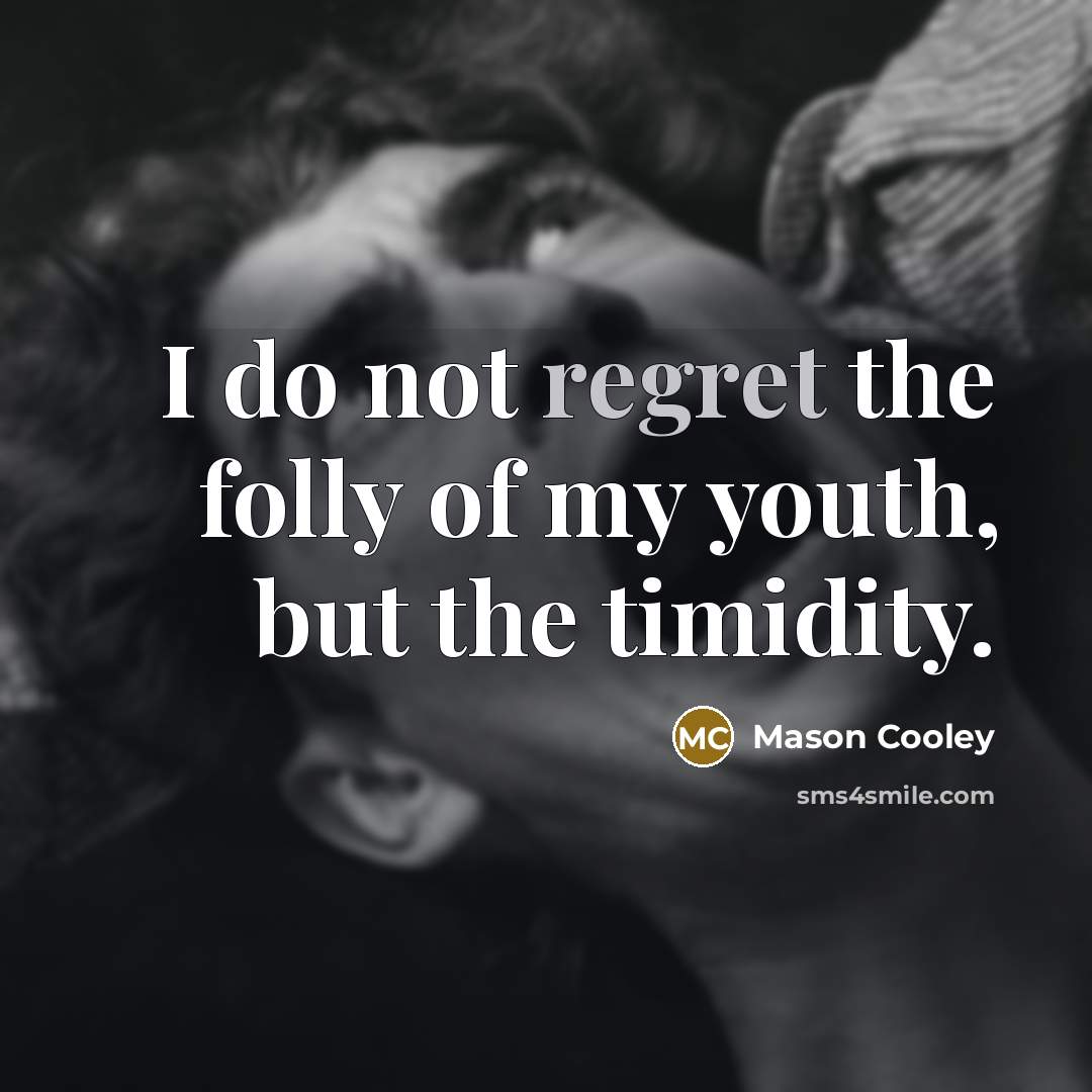“I do not regret the folly of my youth, but…” quote by Mason Cooley