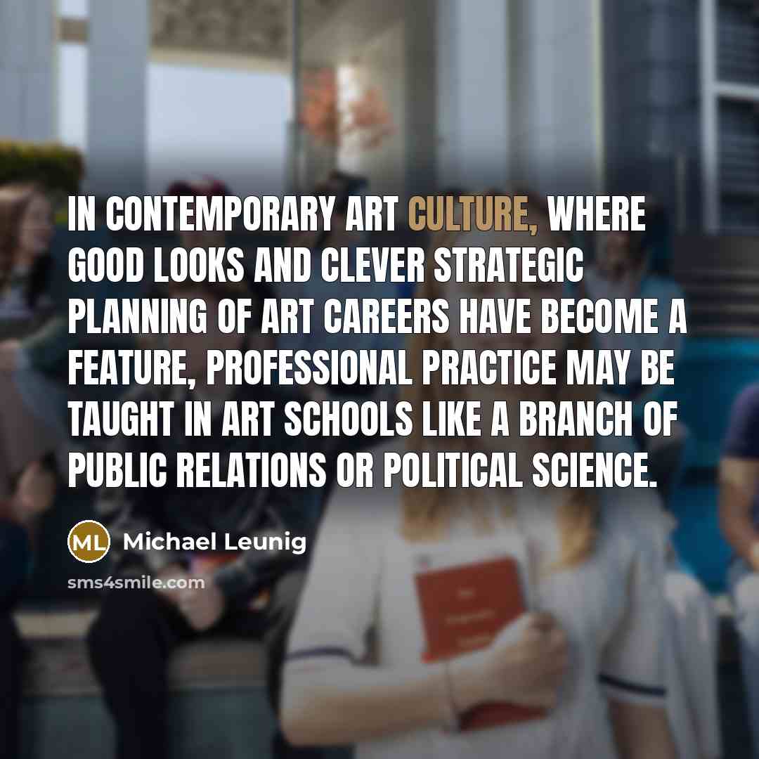“In contemporary art culture, where good looks and clever strategic…” quote by Michael Leunig