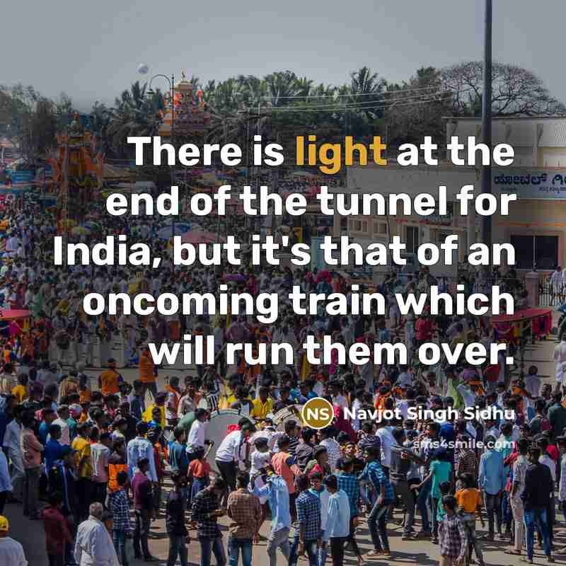“There is light at the end of the tunnel for…” quote by Navjot Singh Sidhu