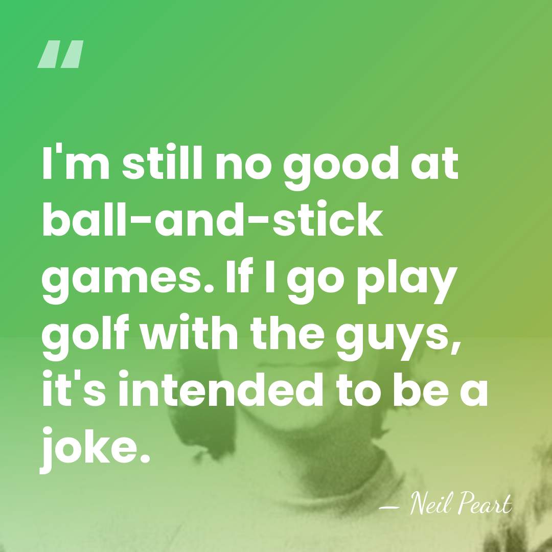 I'm still no good at ball-and-stick games. If I go play golf&hellip; - Neil Peart