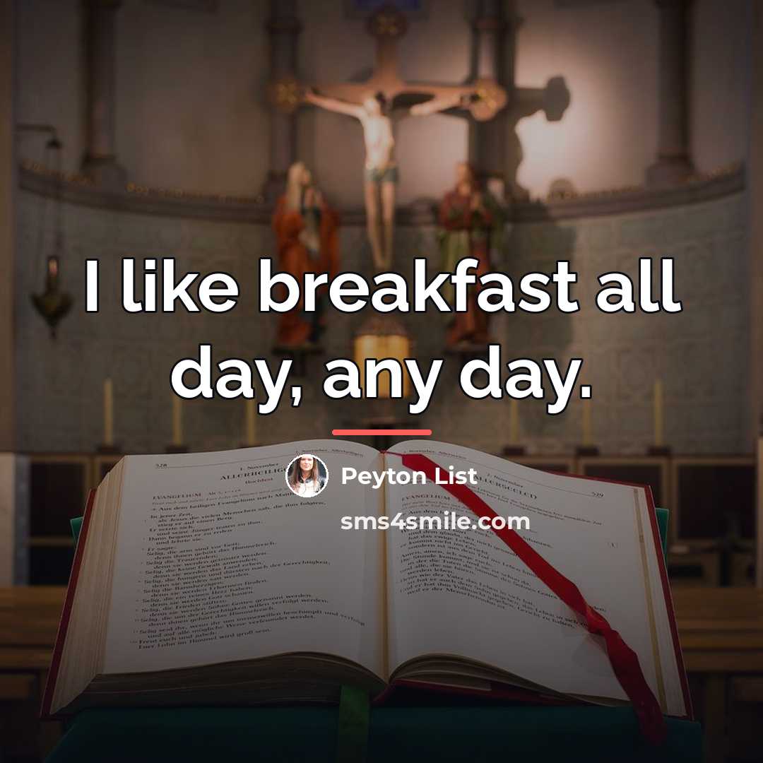 “I like breakfast all day, any day.…” quote by Peyton List