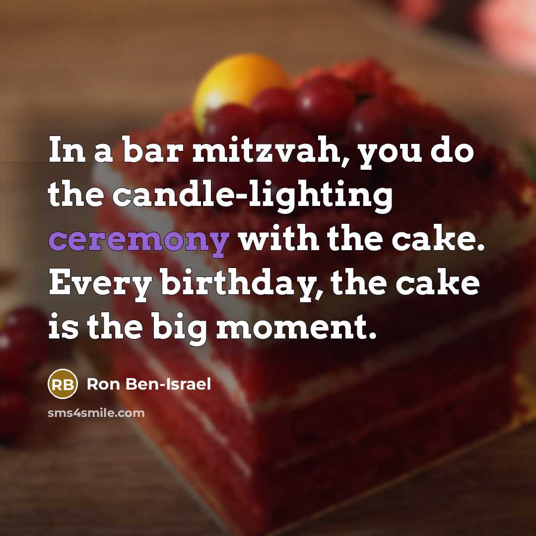 “In a bar mitzvah, you do the candle-lighting ceremony with…” quote by Ron Ben-Israel