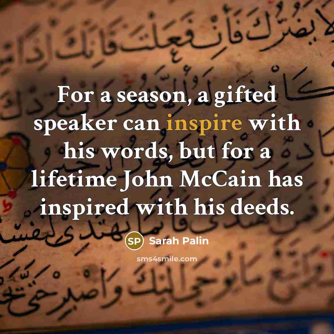 “For a season, a gifted speaker can inspire with his…” quote by Sarah Palin