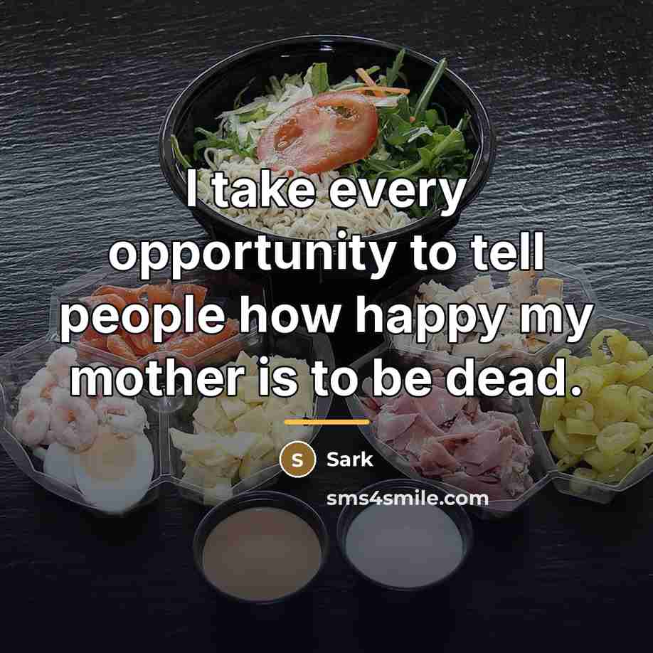 “I take every opportunity to tell people how happy my…” quote by Sark