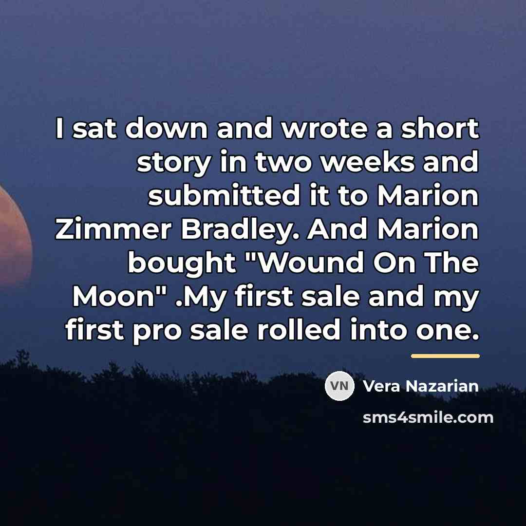 “I sat down and wrote a short story in two…” quote by Vera Nazarian