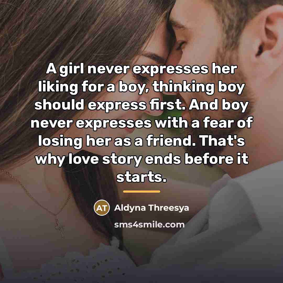 “A girl never expresses her liking for a boy, thinking…” quote by Aldyna Threesya