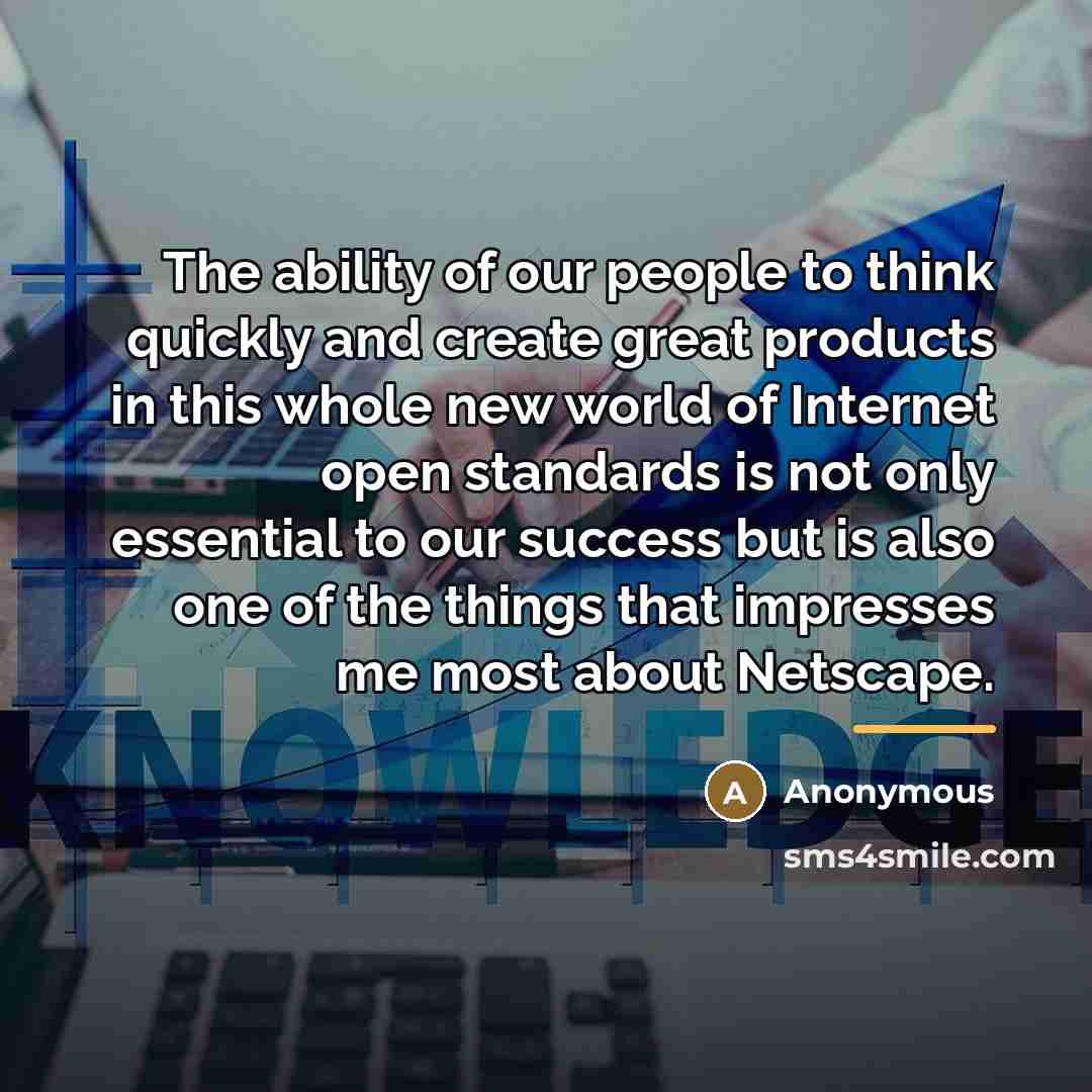 “The ability of our people to think quickly and create…” quote by Anonymous