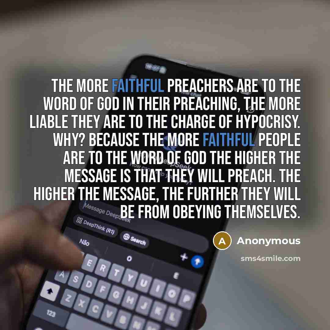 “The more faithful preachers are to the Word of God…” quote by Anonymous