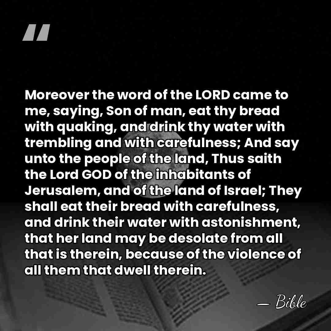 Moreover the word of the LORD came to me, saying, Son of&hellip; - Bible
