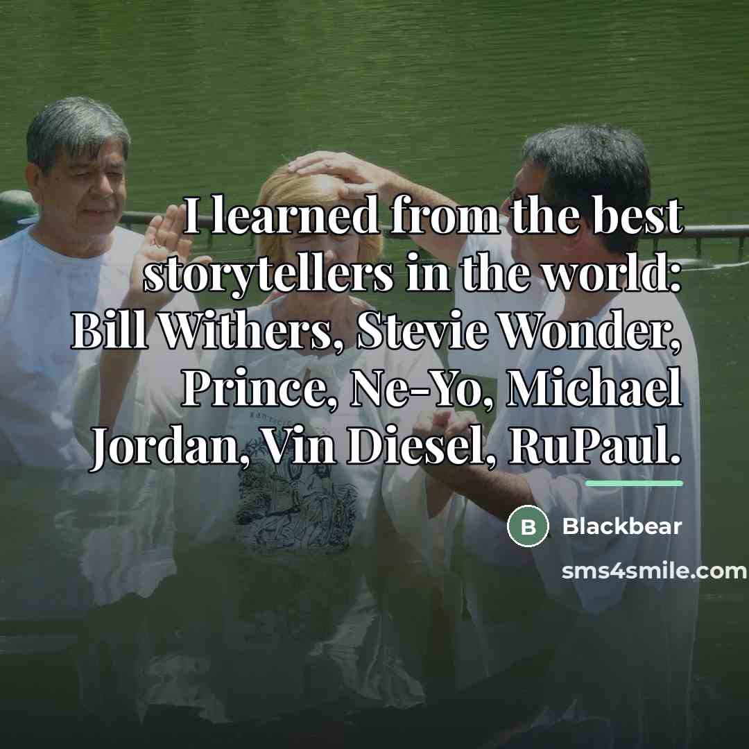 “I learned from the best storytellers in the world: Bill…” quote by Blackbear