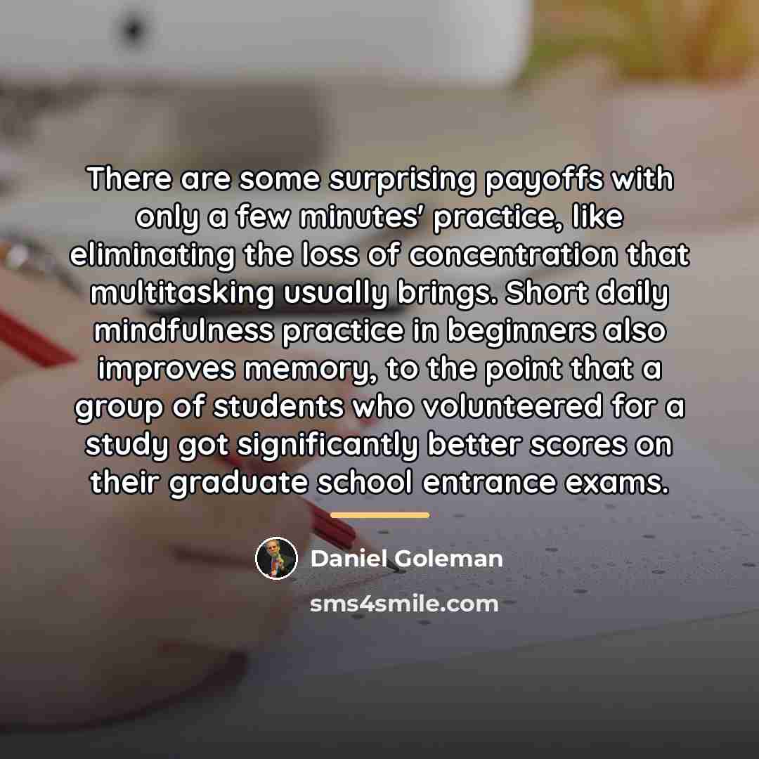 “There are some surprising payoffs with only a few minutes'…” quote by Daniel Goleman