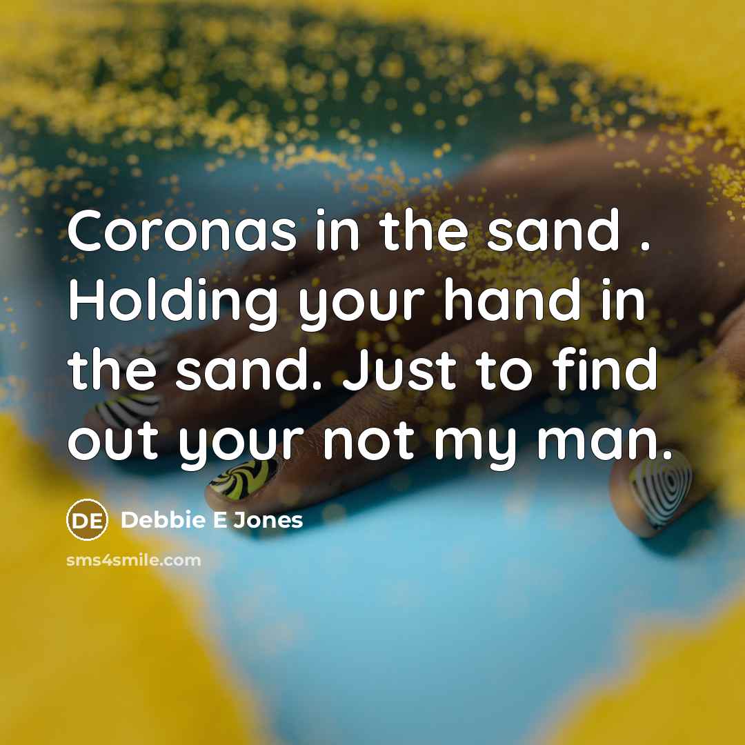 “Coronas in the sand . Holding your hand in the…” quote by Debbie E Jones