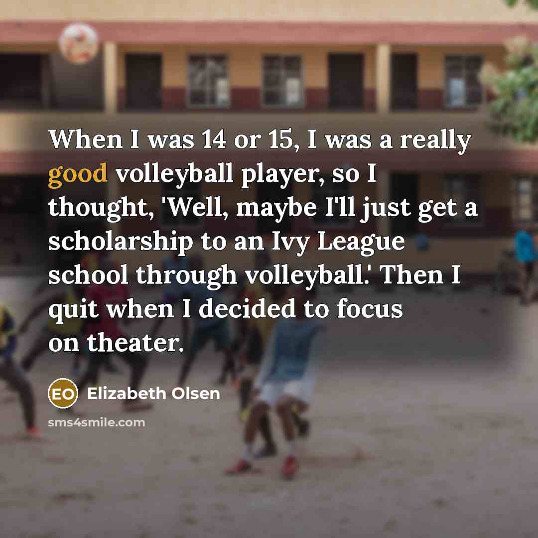 “When I was 14 or 15, I was a really…” quote by Elizabeth Olsen