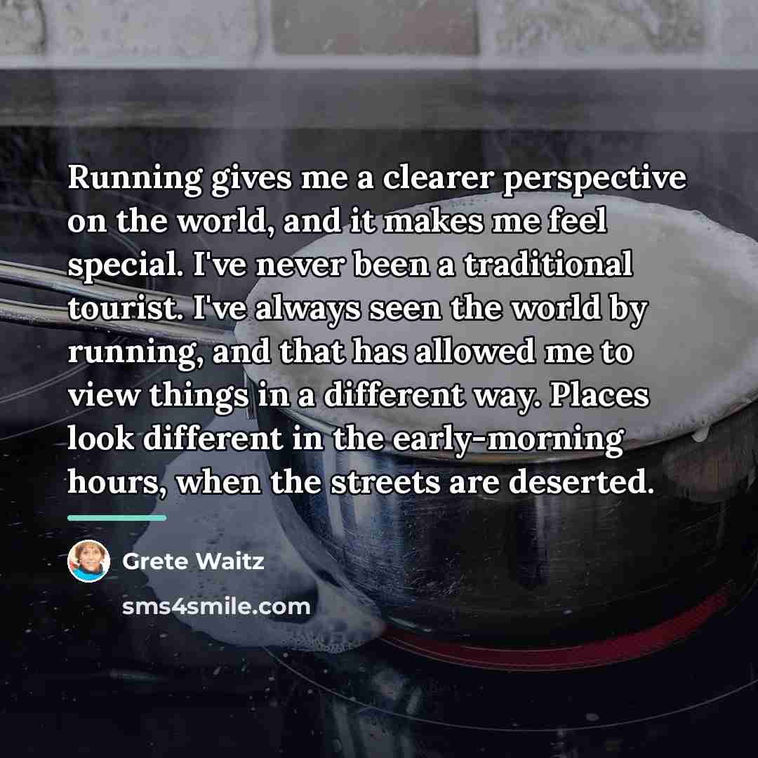 “Running gives me a clearer perspective on the world, and…” quote by Grete Waitz
