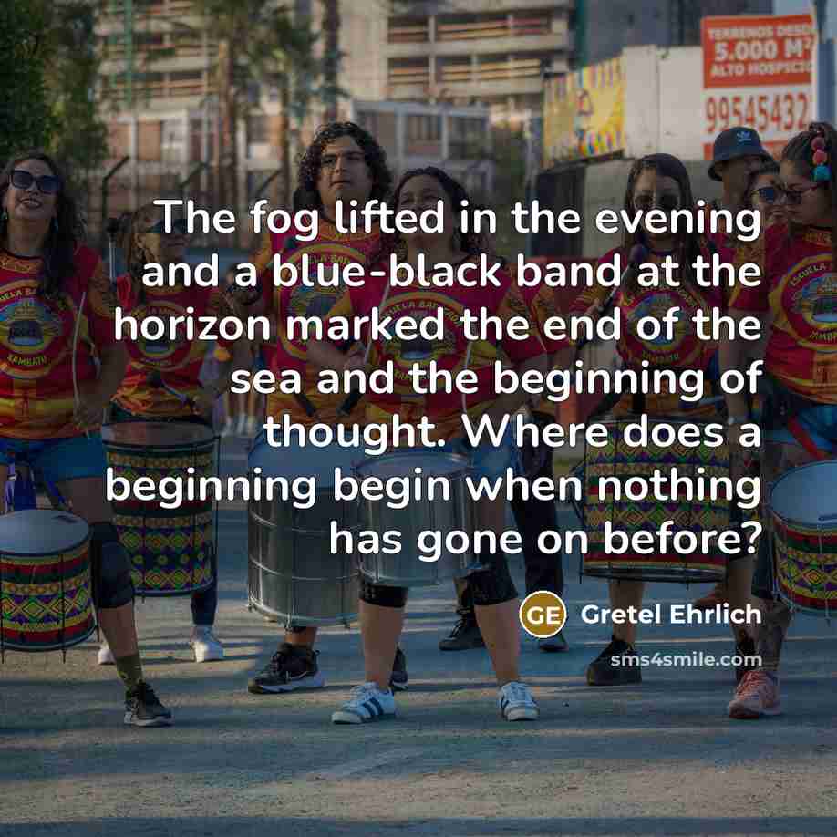 “The fog lifted in the evening and a blue-black band…” quote by Gretel Ehrlich