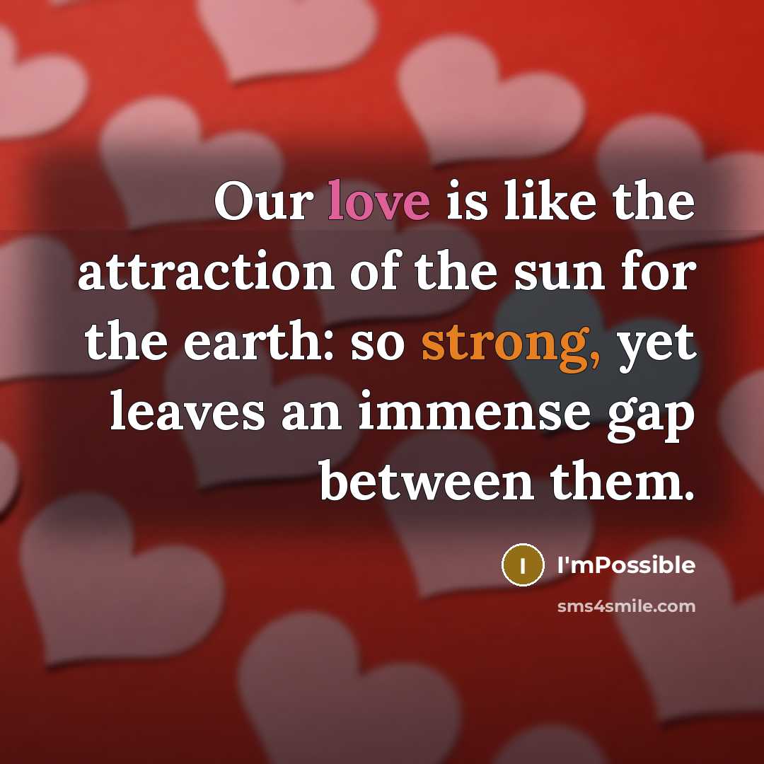 “Our love is like the attraction of the sun for…” quote by I'mPossible