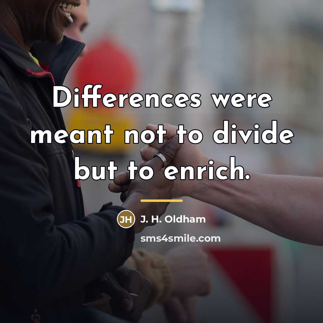 “Differences were meant not to divide but to enrich.…” quote by J. H. Oldham