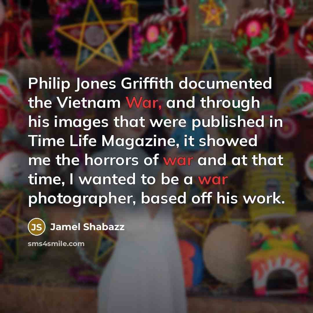 “Philip Jones Griffith documented the Vietnam War, and through his…” quote by Jamel Shabazz