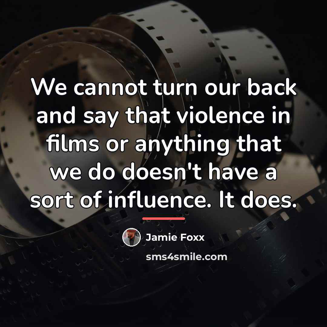 “We cannot turn our back and say that violence in…” quote by Jamie Foxx