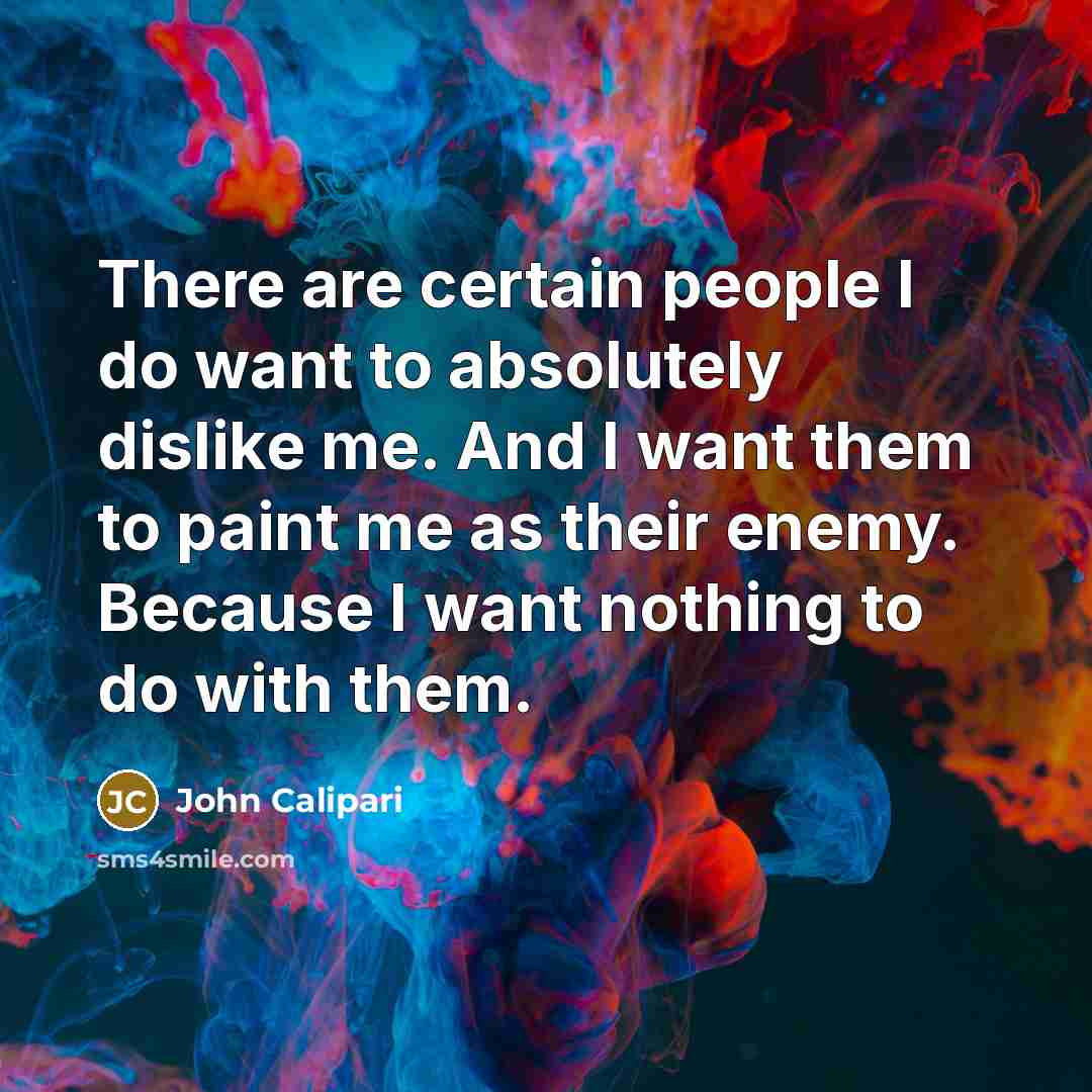 “There are certain people I do want to absolutely dislike…” quote by John Calipari